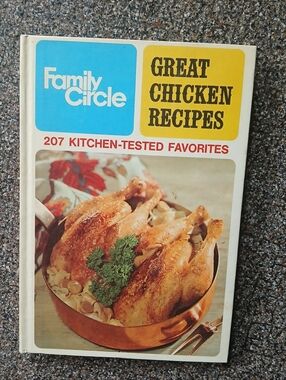 Vintage 1968 Family Circle Cookbook Chicken Recipes: 207 Kitchen-Tested Favorite